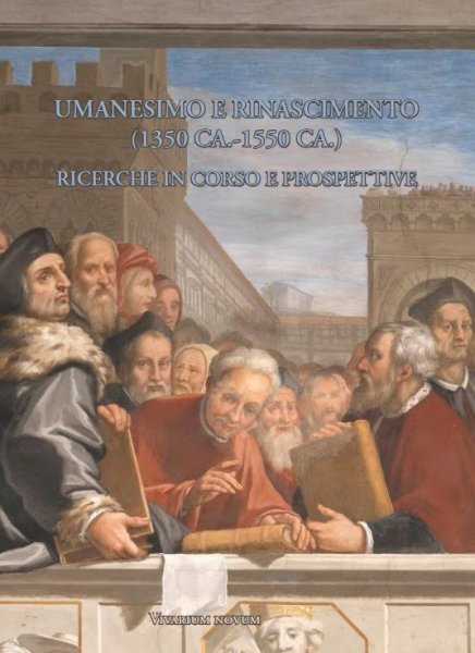 I SEMINARIO INTERNAZIONALE DI STUDÎ 'Umanesimo e Rinascimento (1350 CA.-1550 CA.). Ricerche in corso e prospettive'